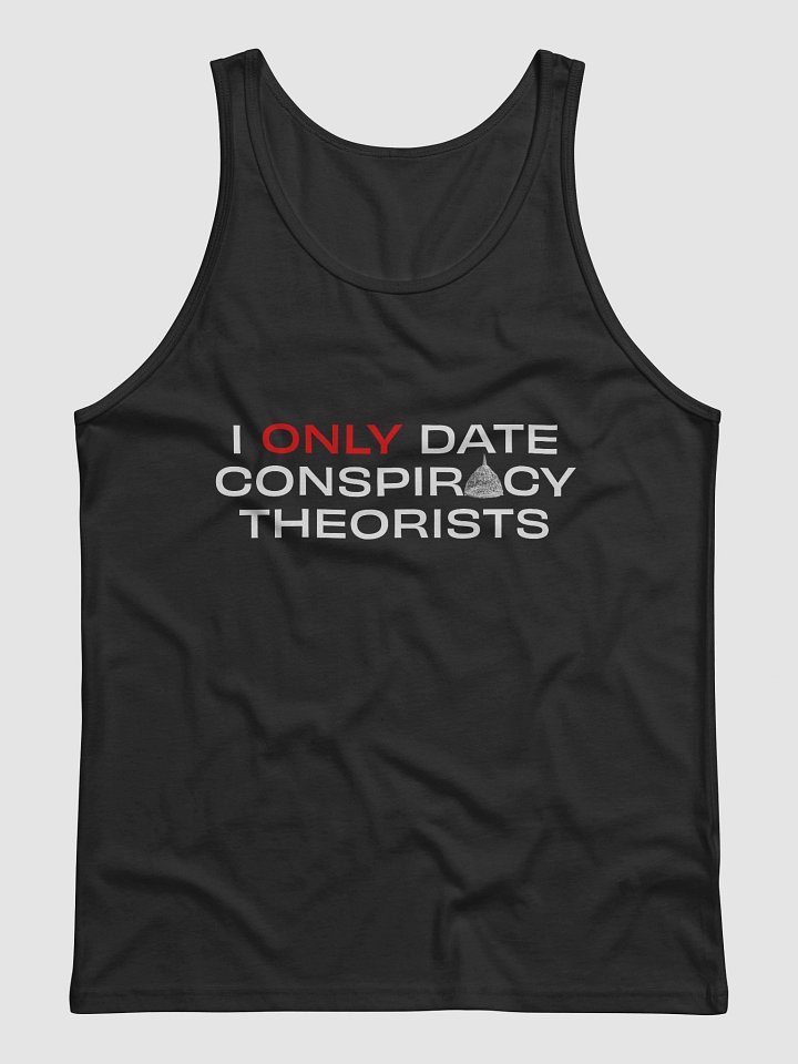 I Only Date Conspiracy Theorists product image (1)