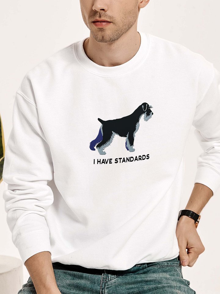 I Have Standards Sweatshirt (Embroidered) of a Standard Schnauzer(Black & Silver) product image (2)