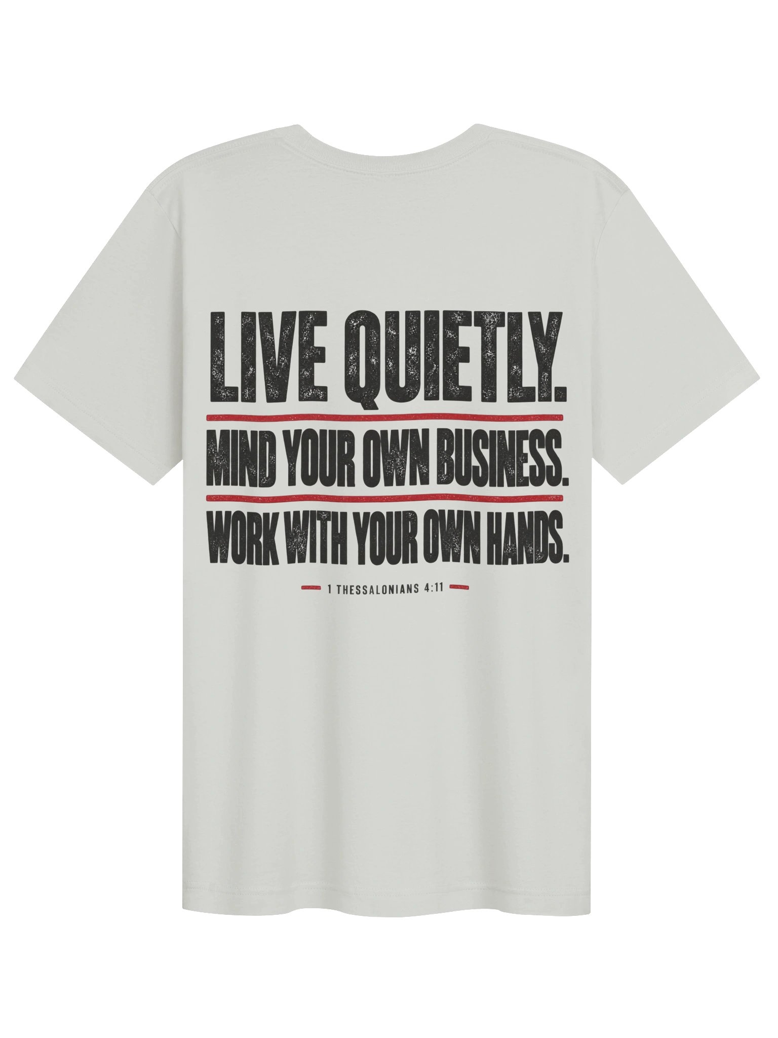 Gettin’ Junk Done — Live Quietly Tee | 1 Thessalonians 4:11 — Dark Edition product image (1)