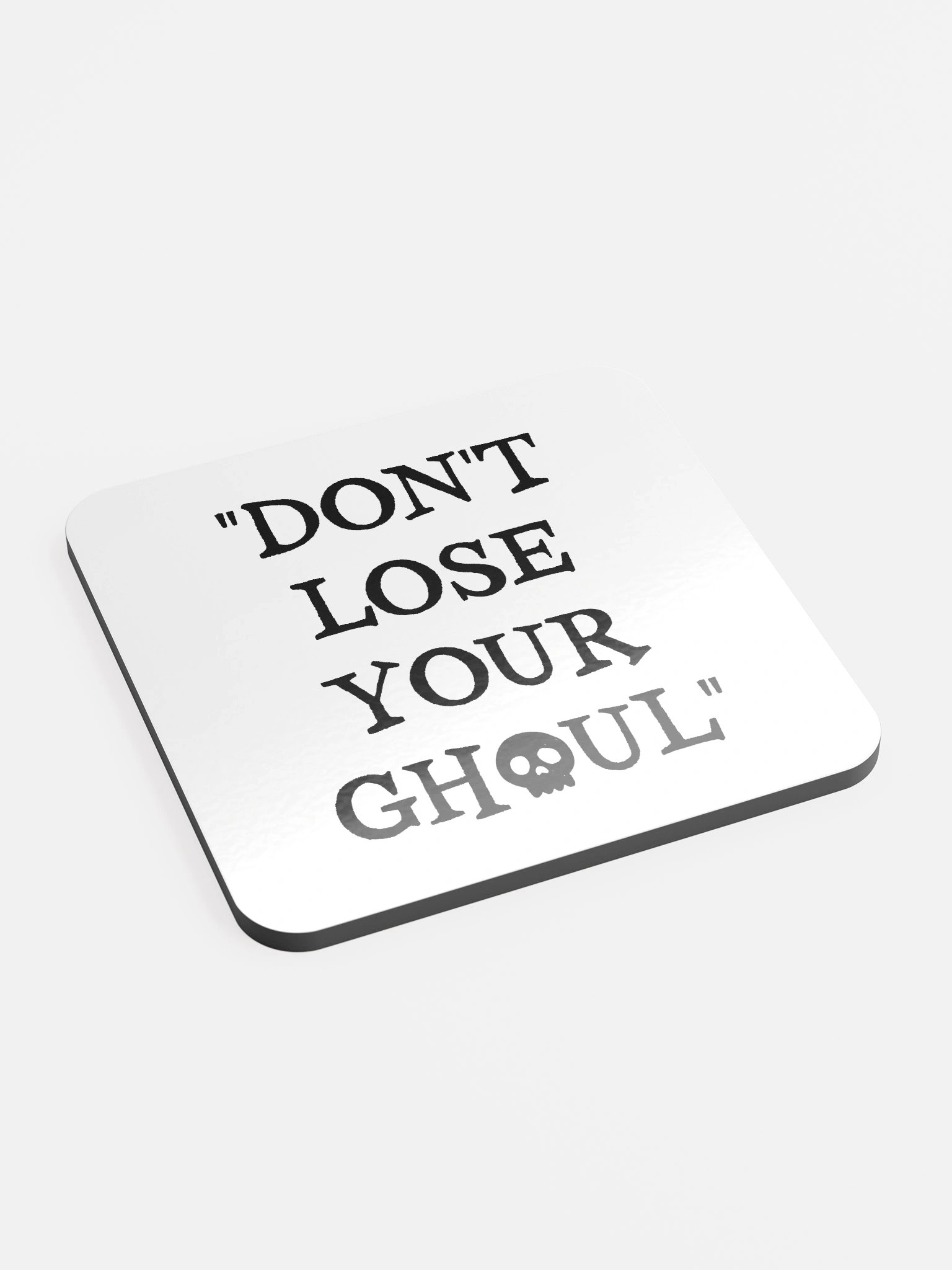 Don't Lose Your Ghoul Coaster product image (2)