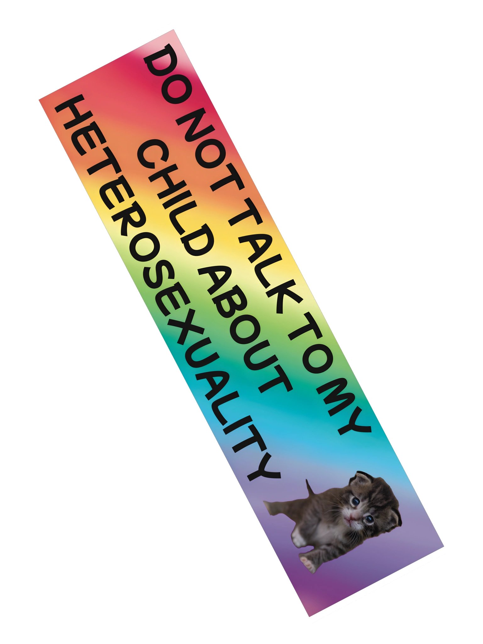 Do Not Talk to My Child About Heterosexuality Bumper Sticker product image (2)
