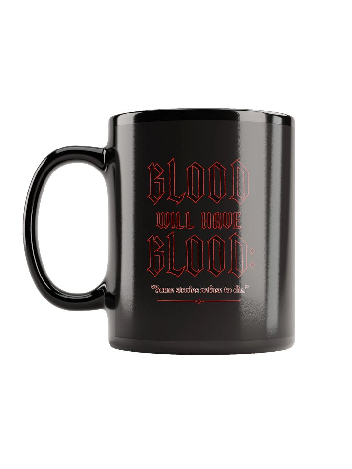 Blood Will Have Blood Mug 2.0 product image (1)