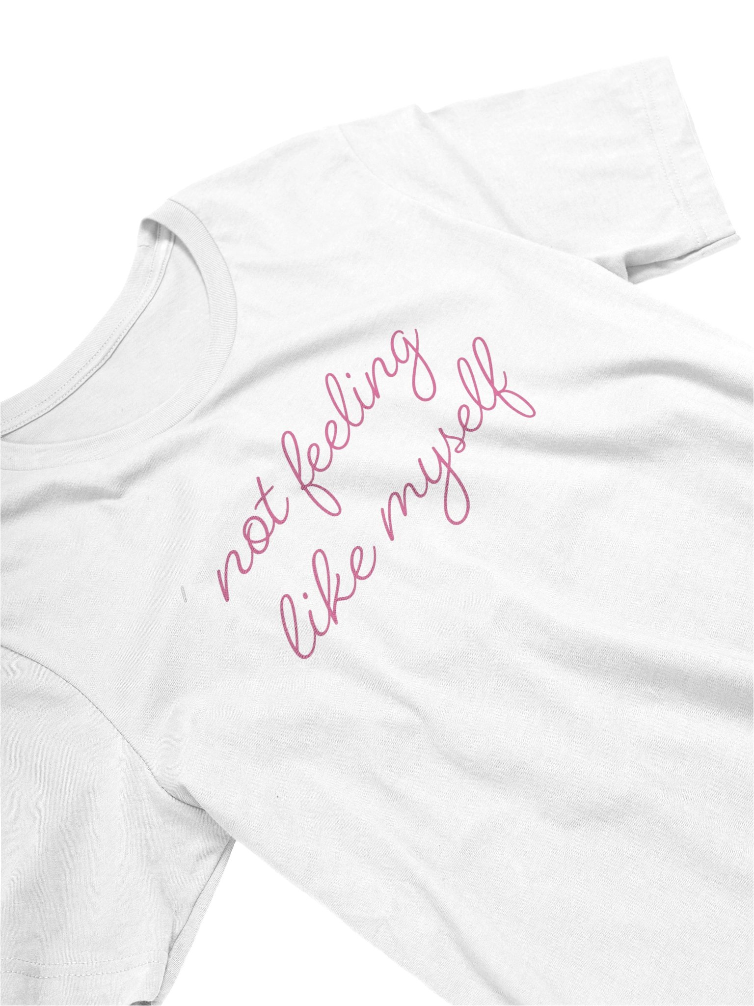 Not Feeling Like Myself T-Shirt product image (3)
