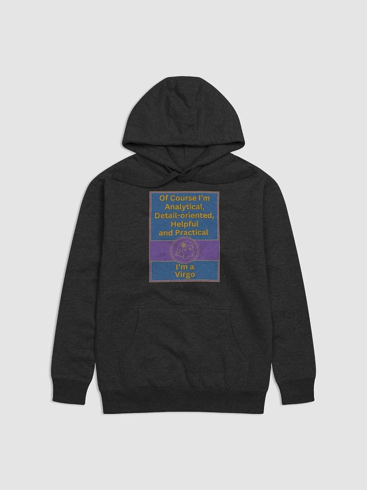 Of Course I’m Virgo Zodiac Sign Hoodie, Zodiac Sign Vibes Hoodie, Virgo Hoodie, Astrological Hoodie product image (1)