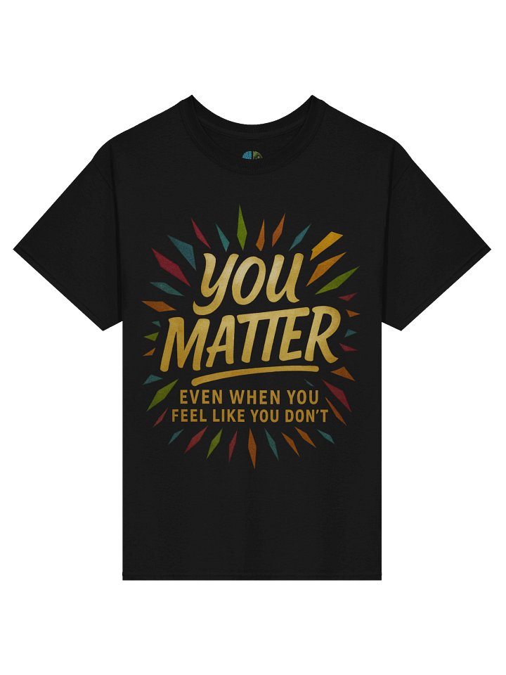 You Matter T-Shirt product image (1)