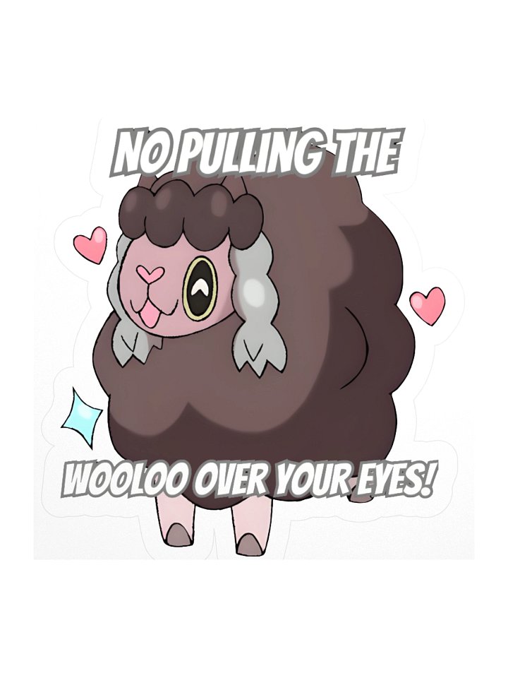 No Pulling the Wooloo Over Your Eyes! Sticker product image (3)