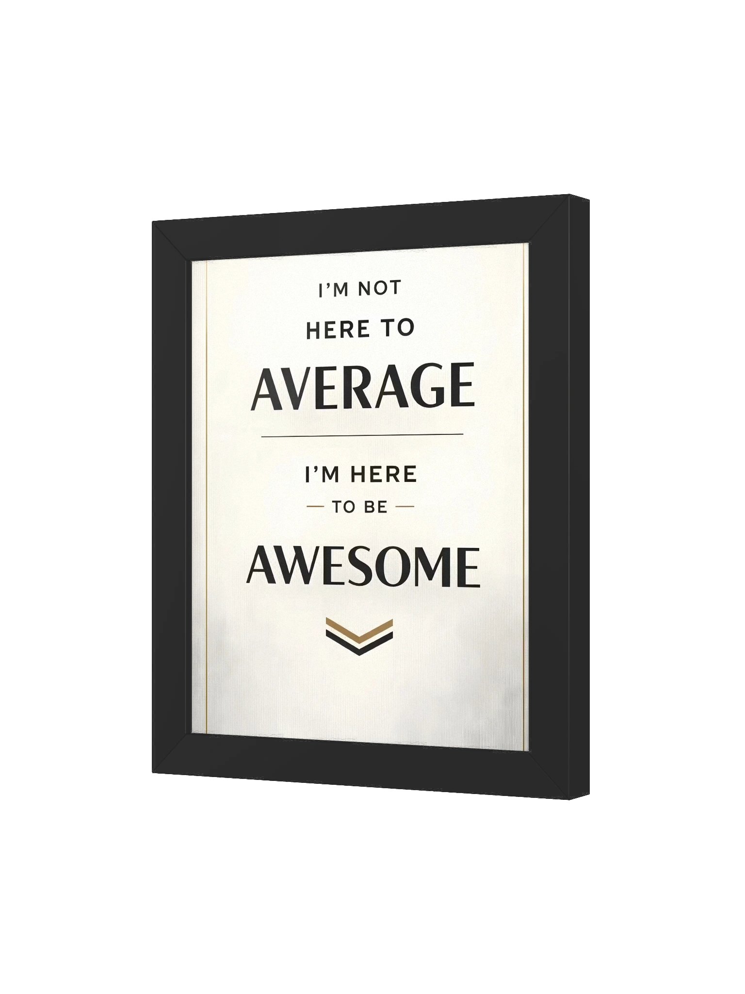 I’m Not Here to Be Average – Premium Motivational Wall Art for Ambitious Minds product image (29)