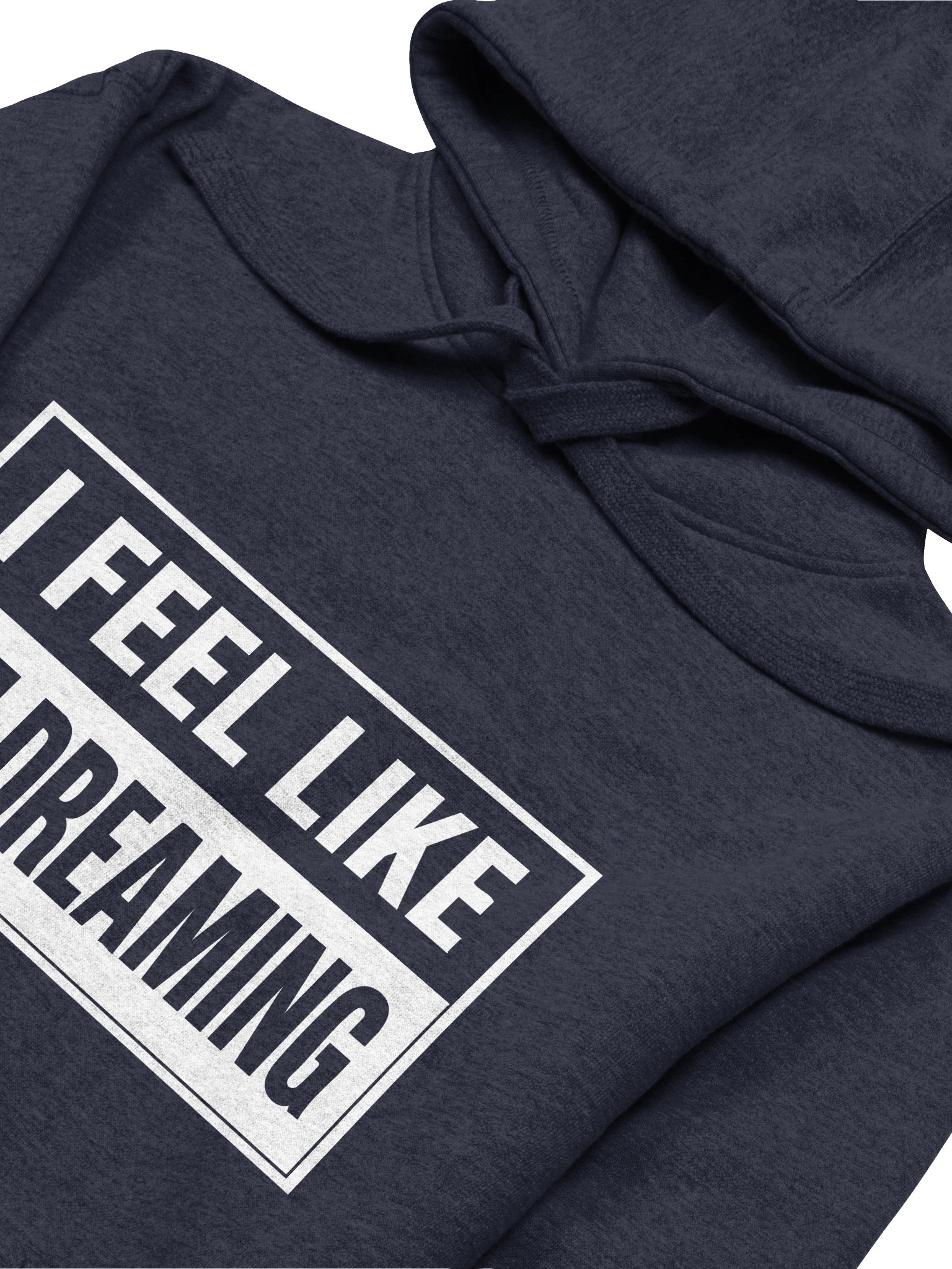 I Feel Like I'm Dreaming Hoodie Dark! product image (27)