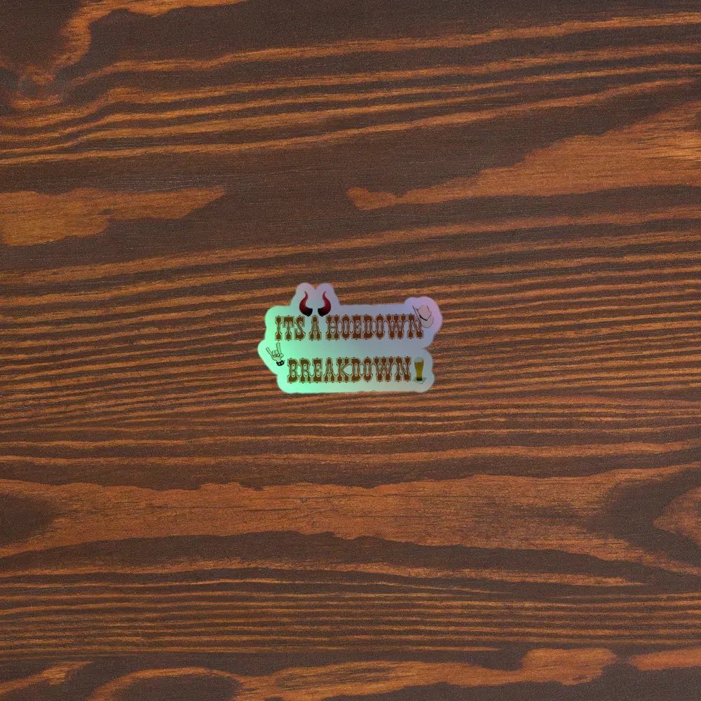 Hoedown Breakdown Holo Sticker product image (5)