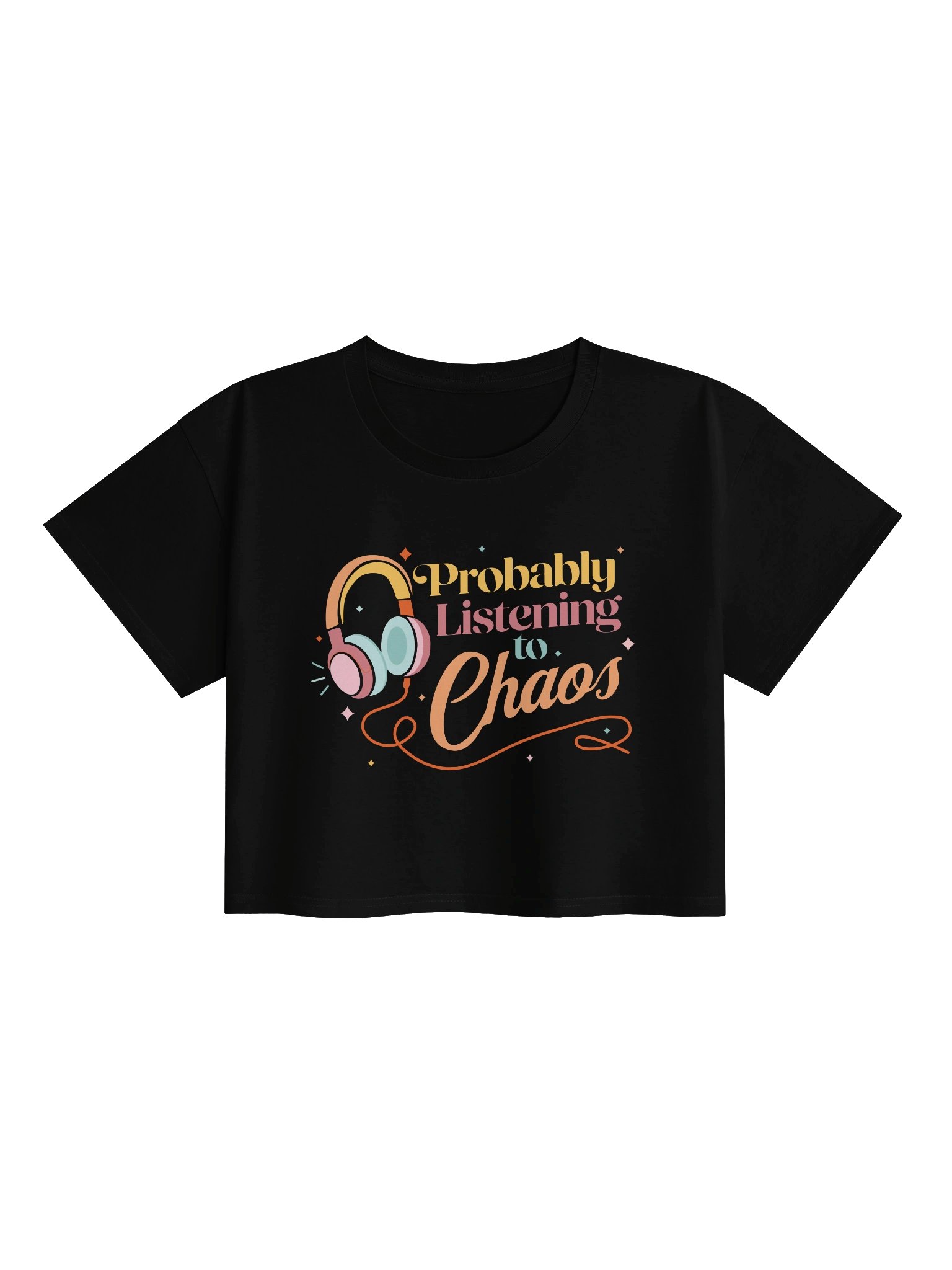 Probably Listening to Chaos Crop T-shirt product image (1)