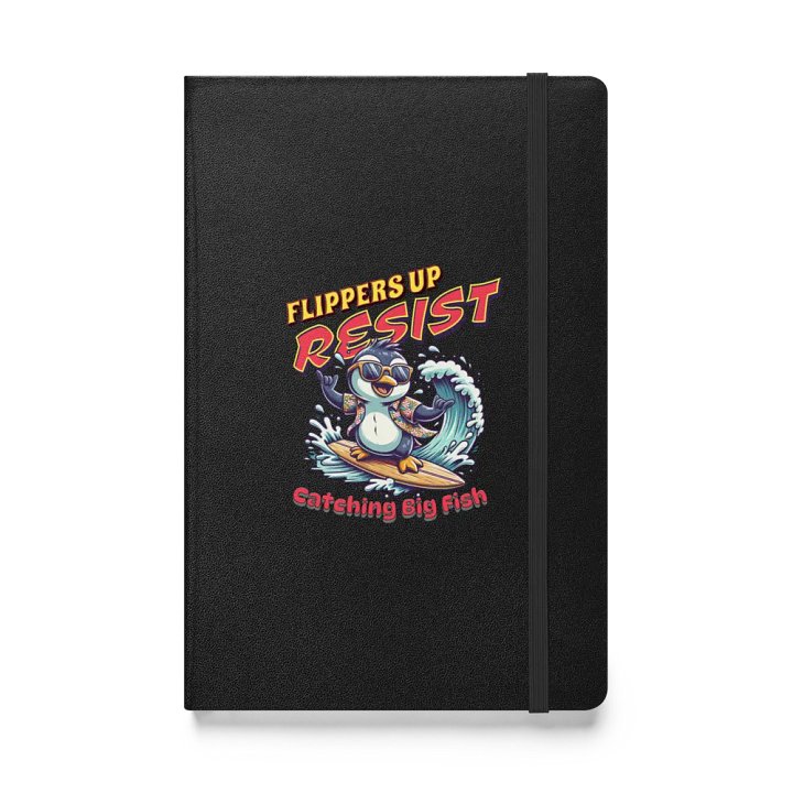 Flippers Up Resist Catching Big Fish Penguin Surfing Chill Hardcover Notebook product image (1)