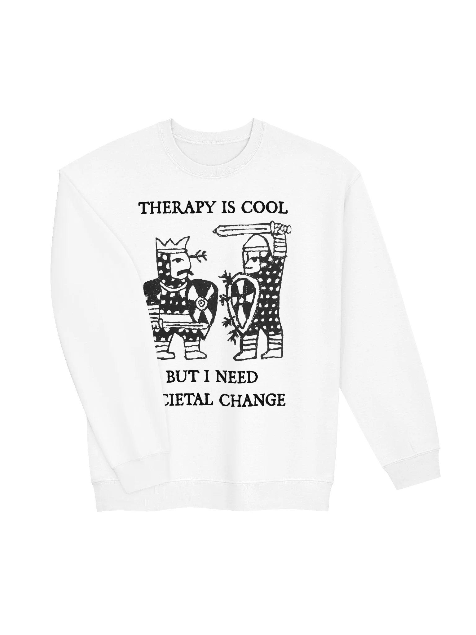 THERAPY IS COOL, BUT I NEED SOCIETAL CHANGE product image (91)