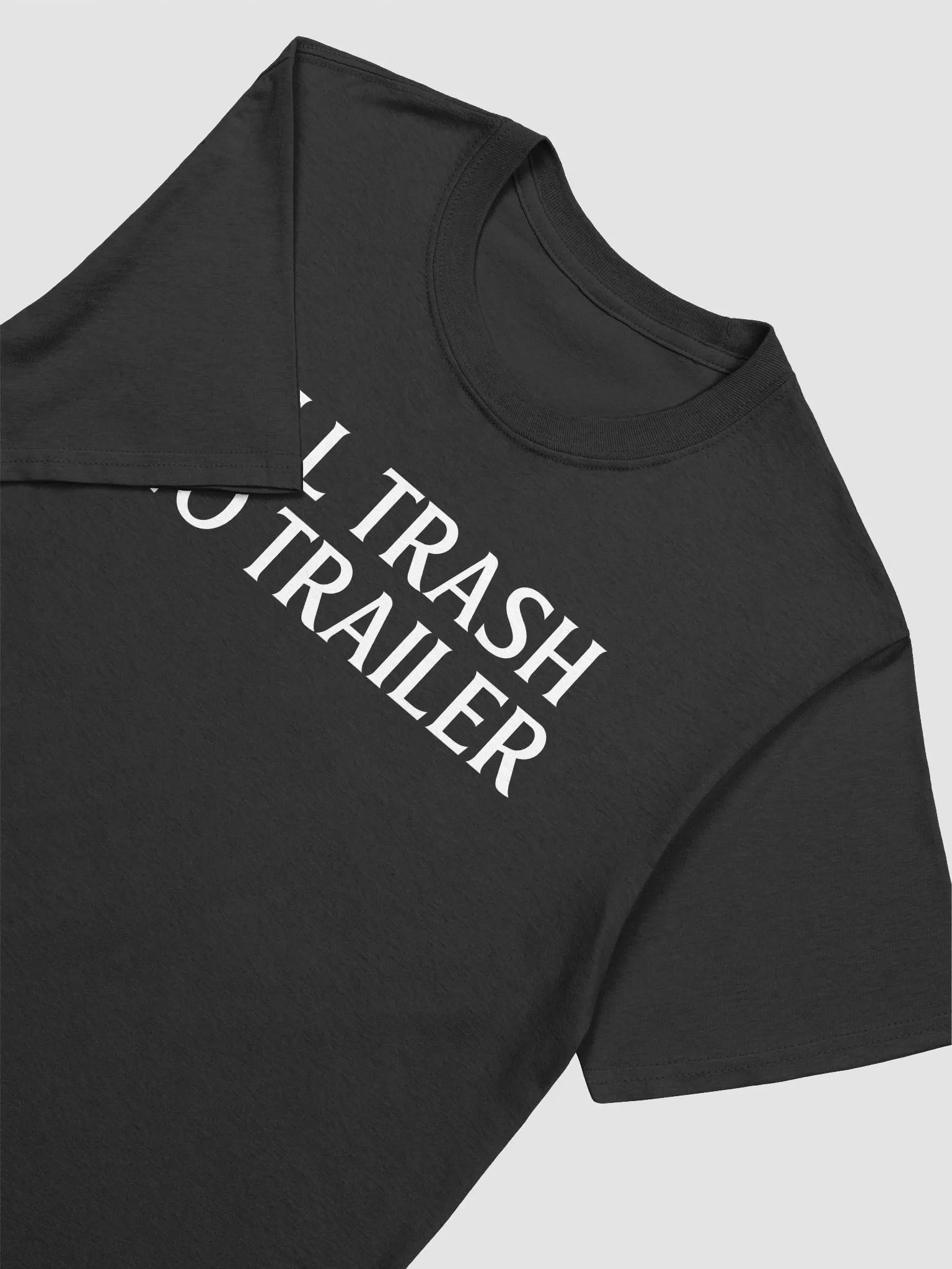 All Trash No Trailer Shirt product image (2)