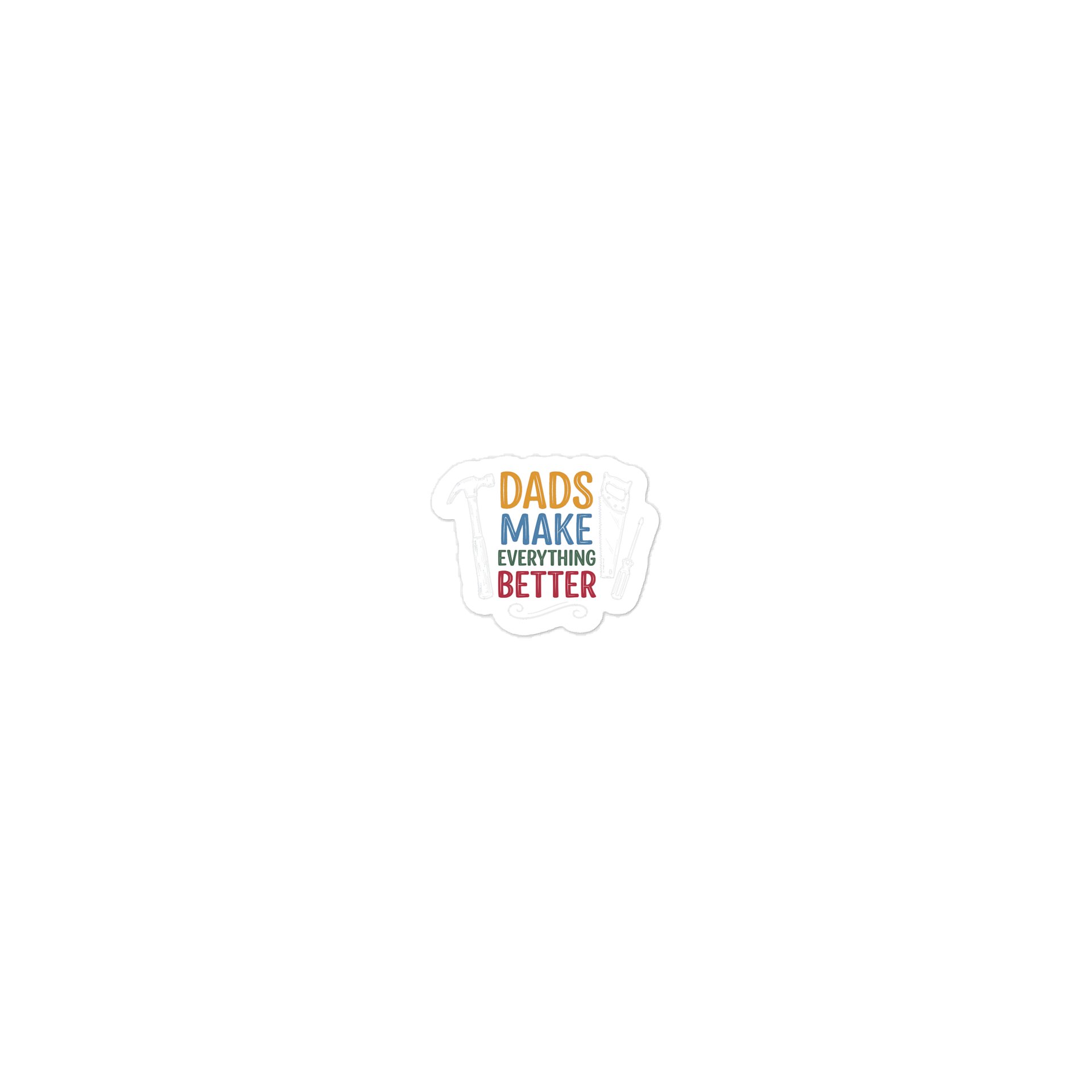 Dads Make Everything Better Sticker product image (1)