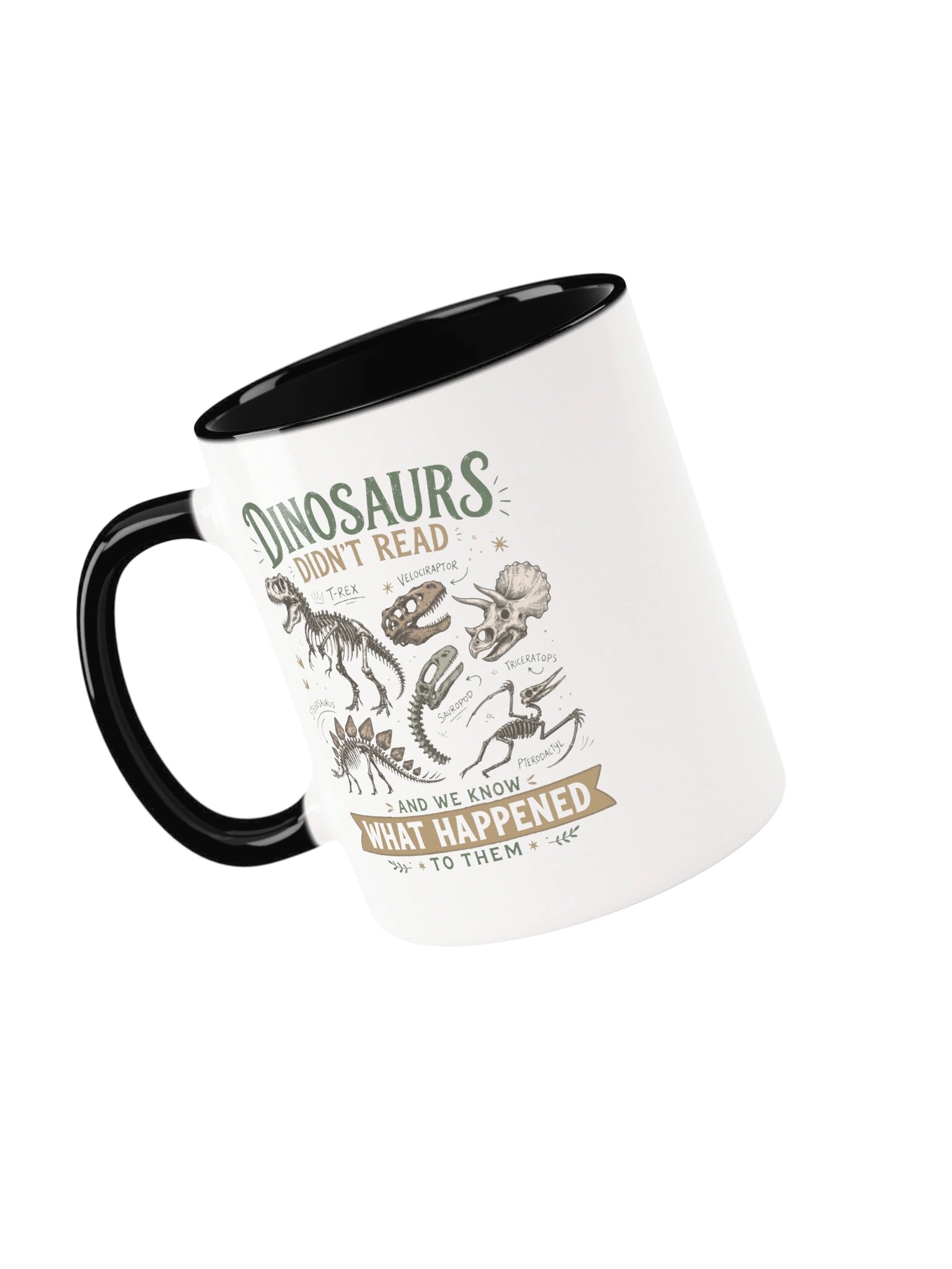 History Teacher Coffee Mug Dinosaurs Didn’t Read product image (42)