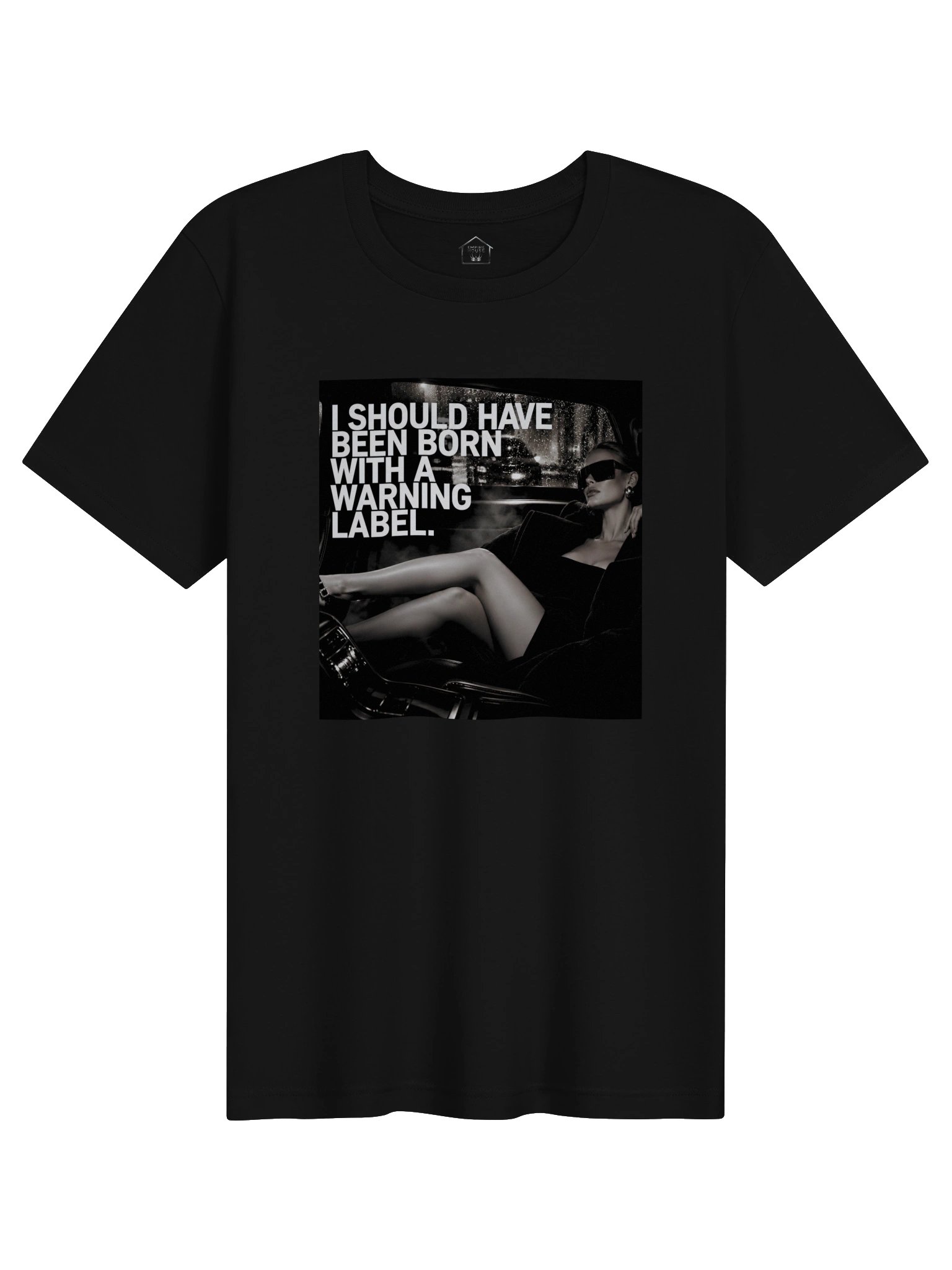 I SHOULD HAVE BEEN BORN WITH A WARNING LABEL | Tee product image (1)