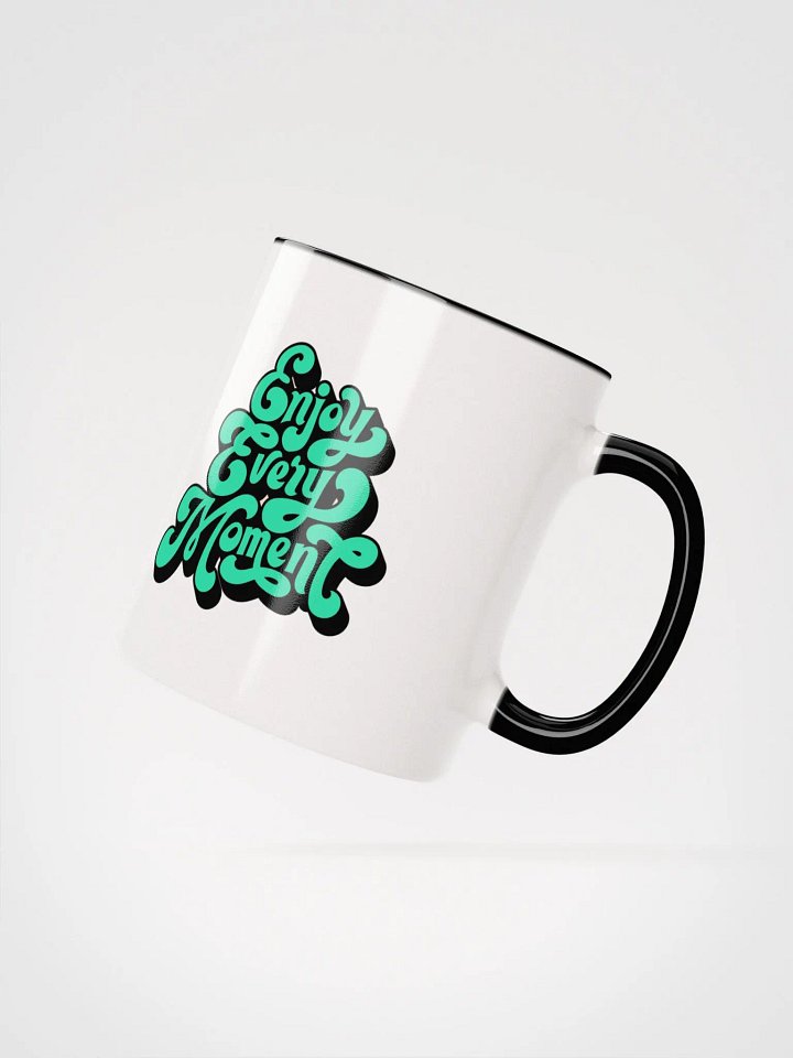 Enjoy Every Moment Coffee Mug product image (2)