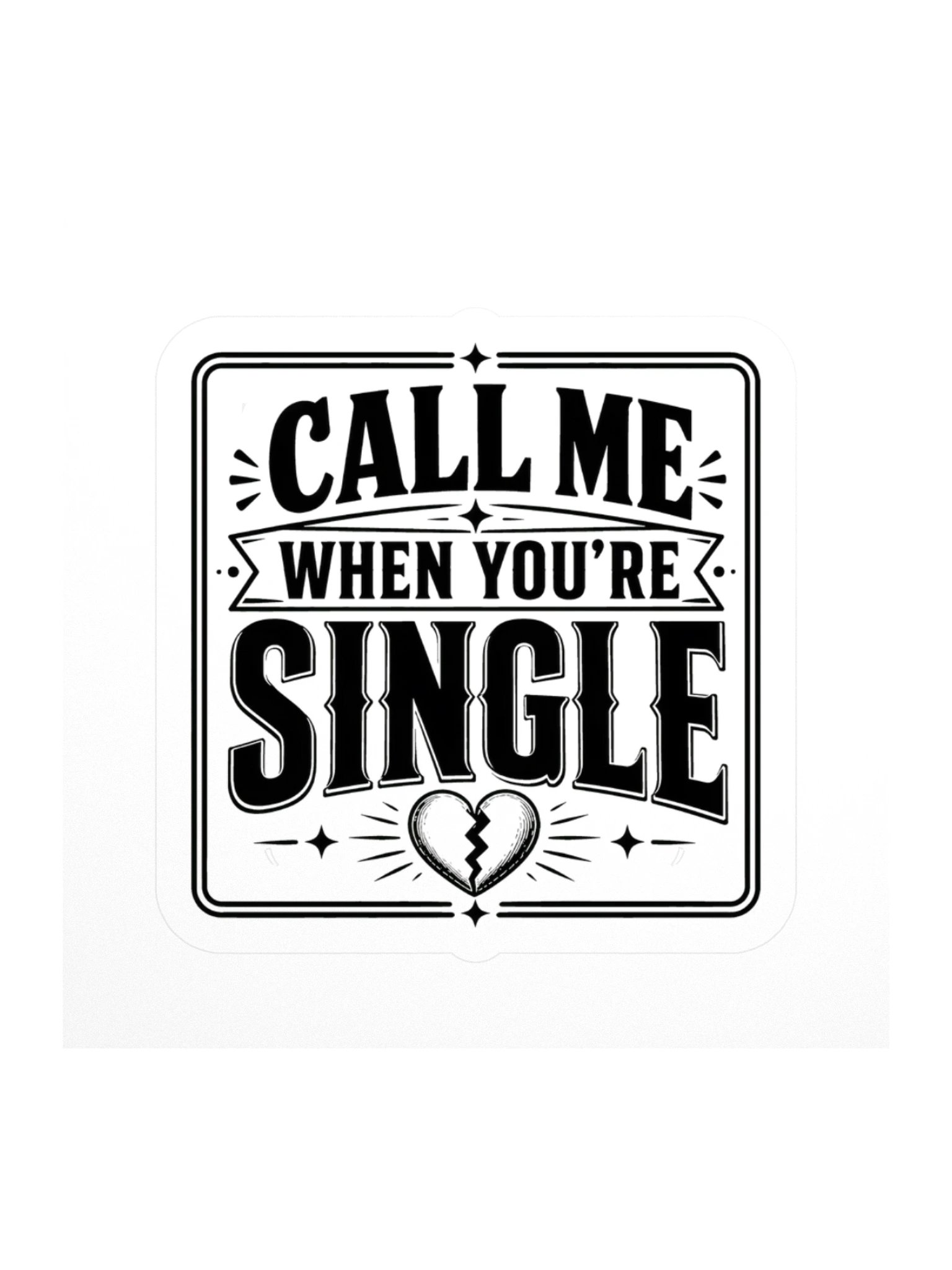 Call Me When You're Single Sticker product image (1)