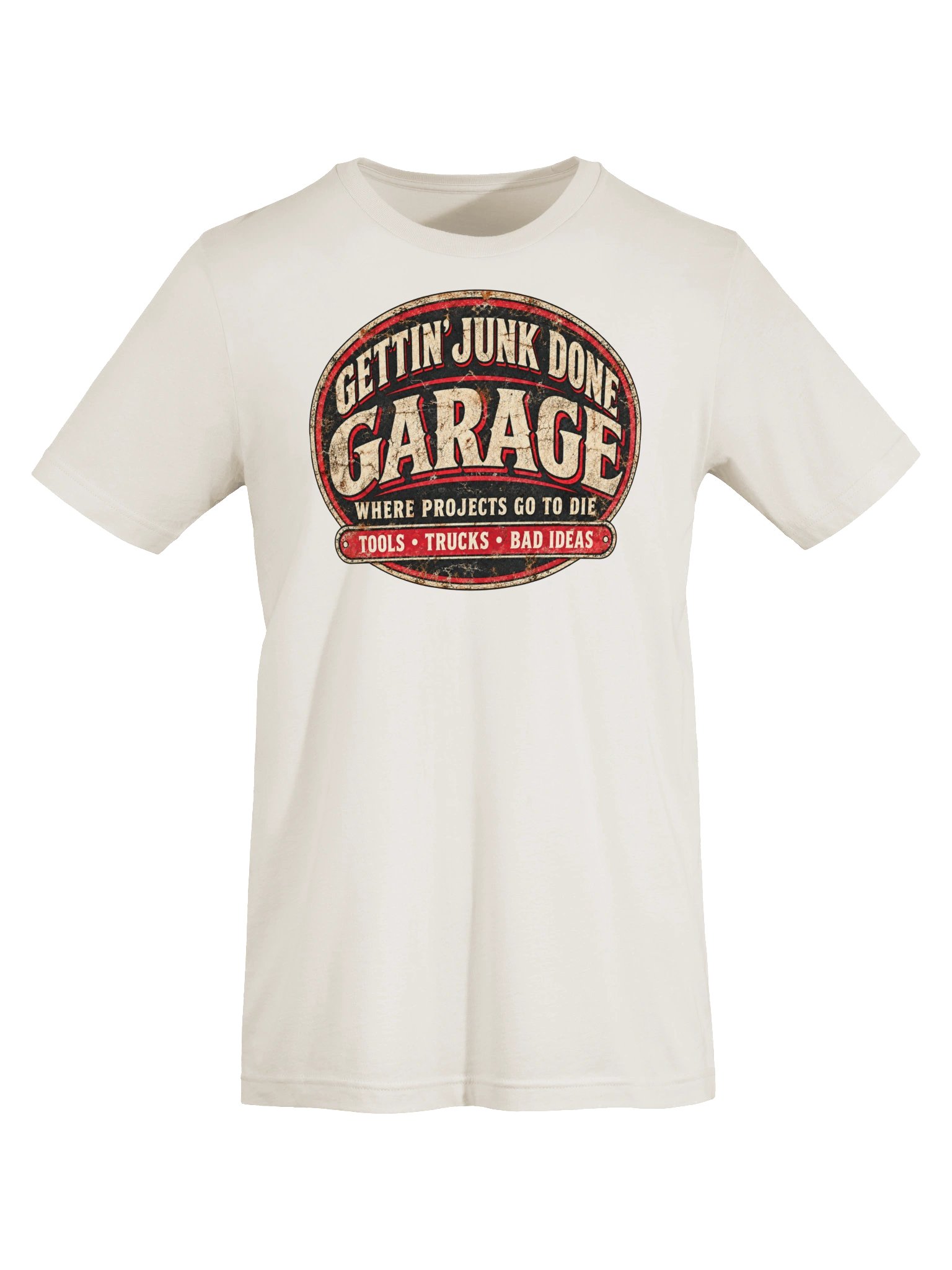 Gettin’ Junk Done Garage — Where Projects Go To Die Tee - White product image (5)