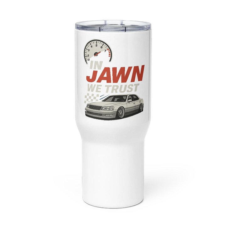Jawn > Lexus LS400 "In Jawn We Trust" Travel Cup w/ Handle product image (2)