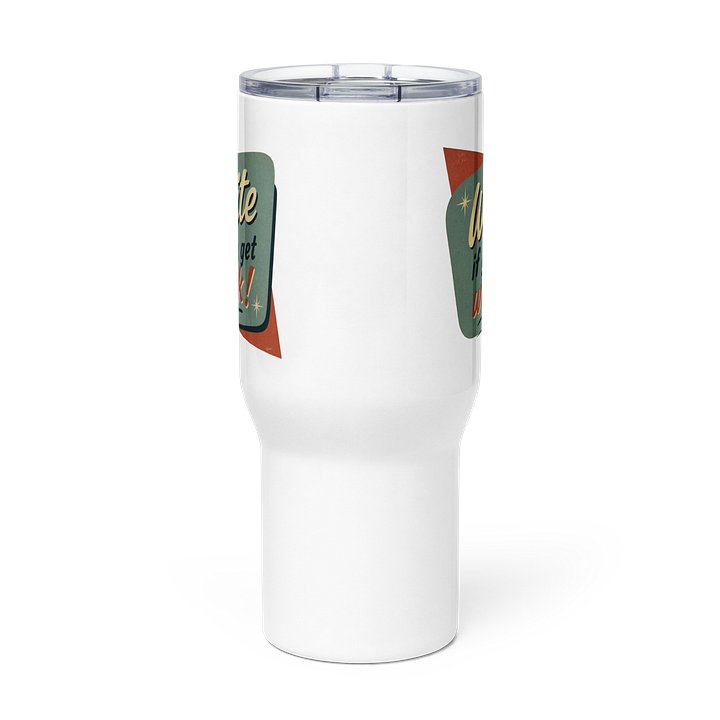 “Write if you get work!” Tumbler product image (3)