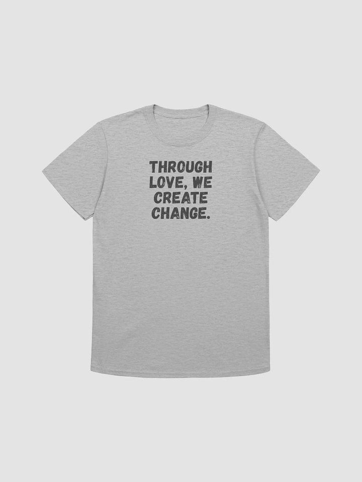 Through love, we create change. product image (2)
