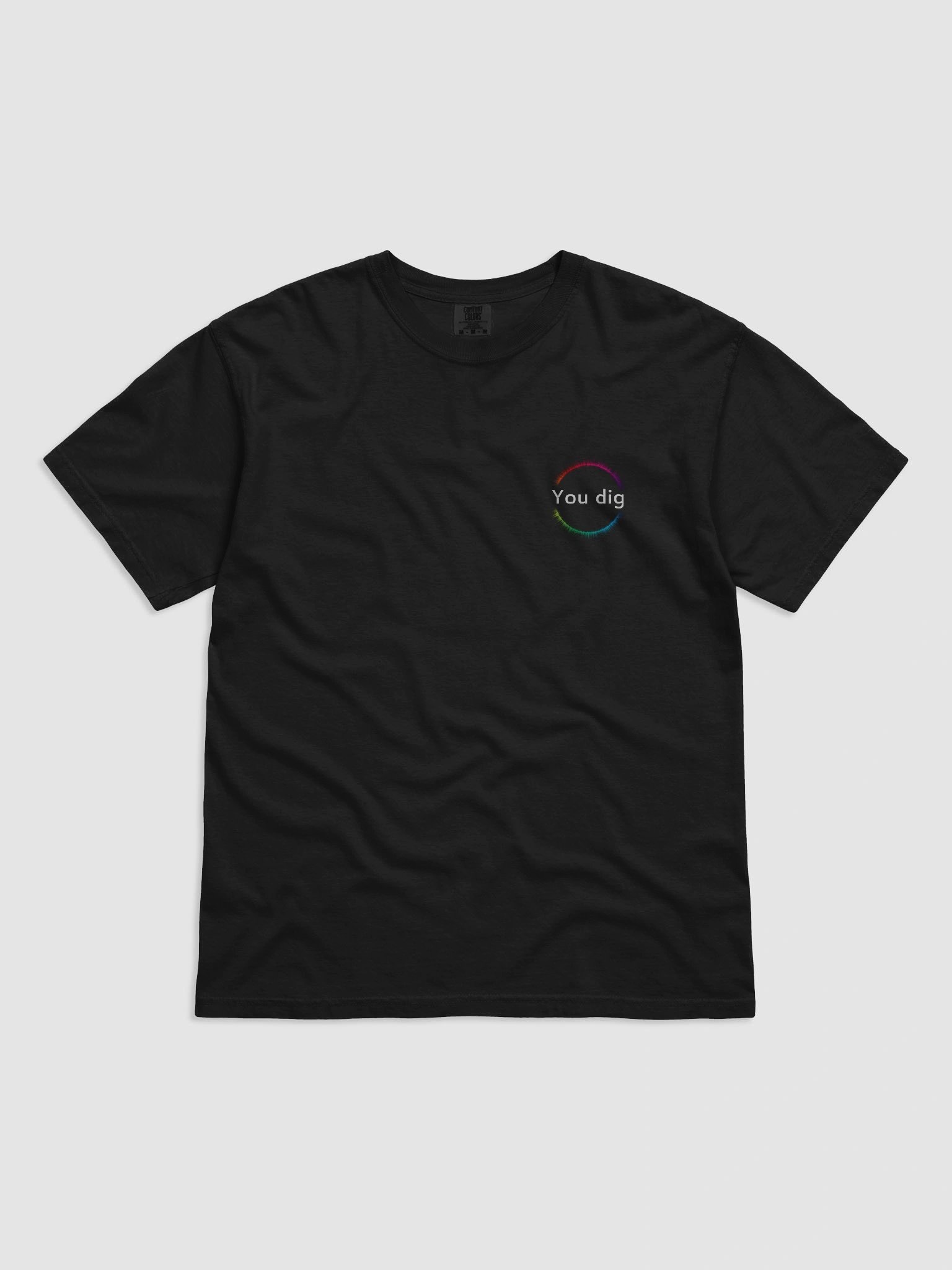 "You dig" T-Shirt product image (4)