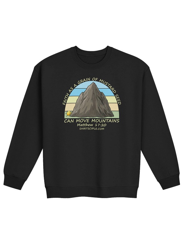 Faith Can Move Mountains Sweatshirt product image (1)