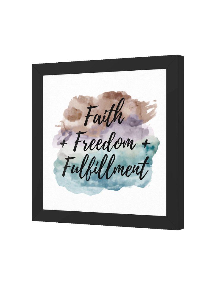 Faith + Freedom + Fulfillment Framed Square Poster product image (2)