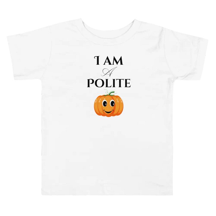 I Am a Polite Pumpkin Patch Toddler T-Shirt – Adorable Halloween Kids' Apparel product image (2)