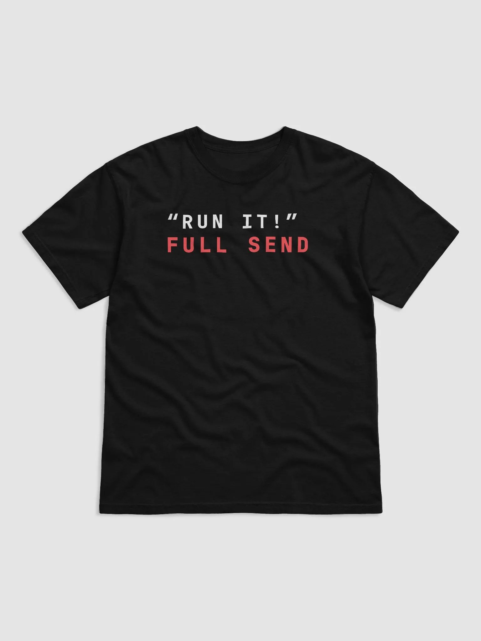 Run It, Full Send! Crew Neck T-Shirt product image (1)