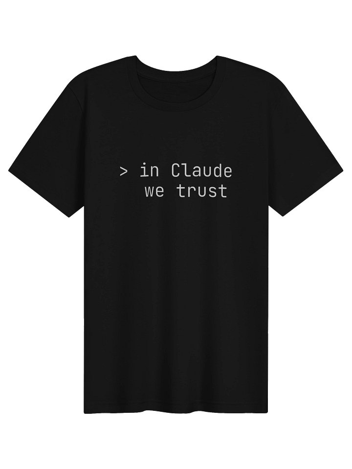 Prompt In Claude We Trust Tee product image (1)