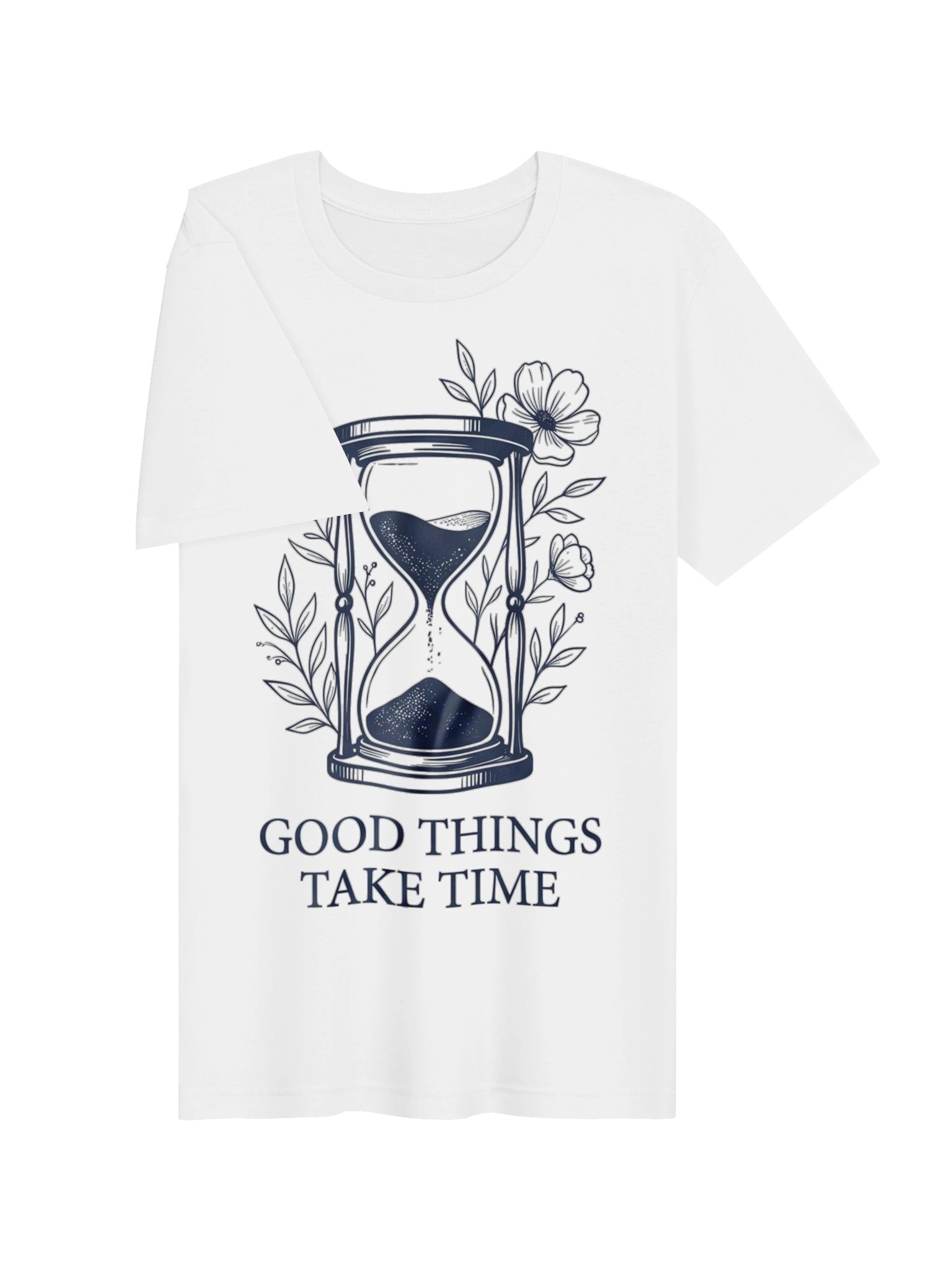 Good Things Take Time T-Shirt | Floral Hourglass Shirt | Inspirational Motivational Tee for Women | Slow Living Gift product image (5)