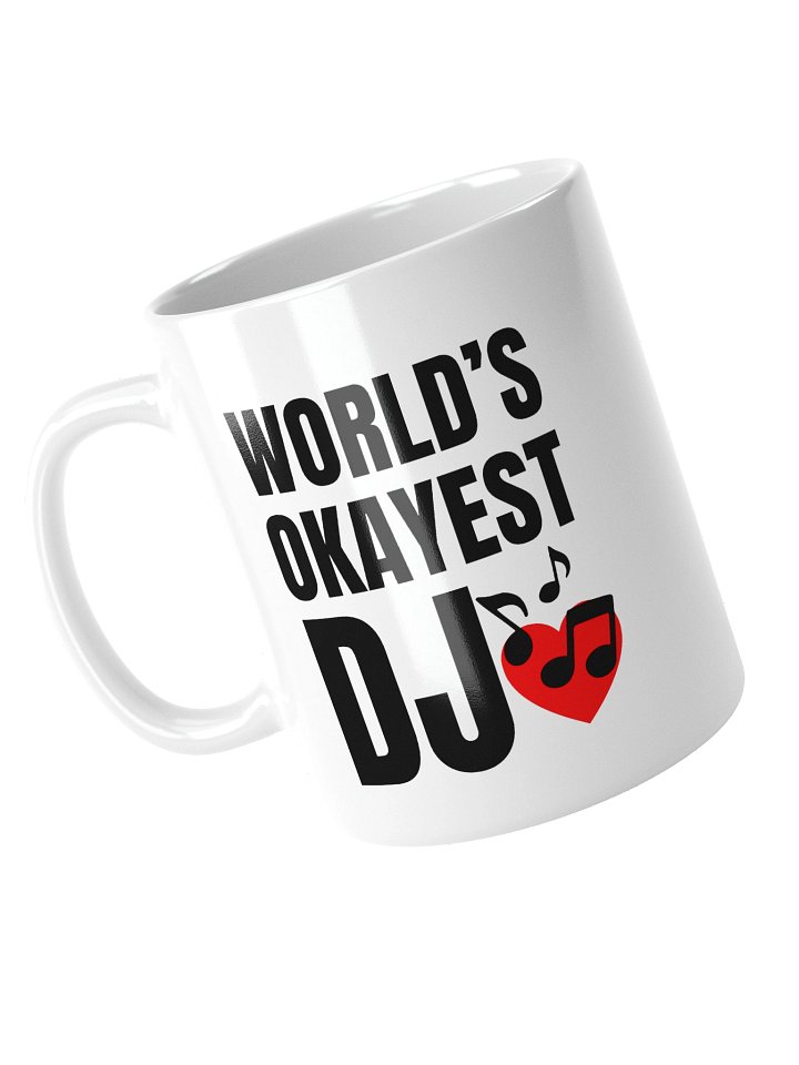 Worl's Okayest DJ Mug product image (1)