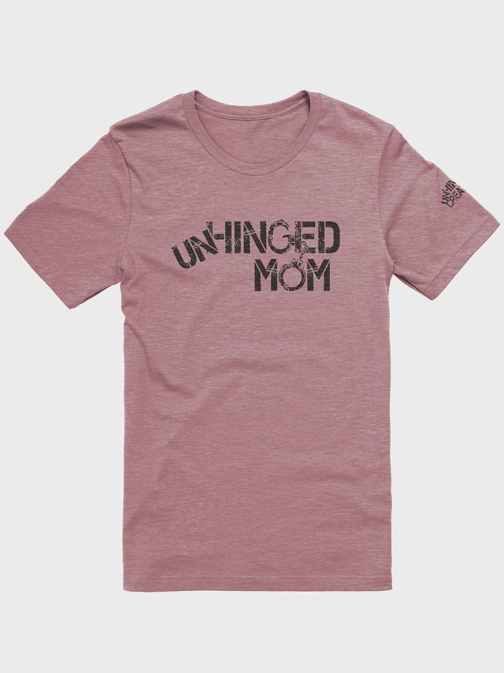 Unhinged Mom T-Shirt product image (1)