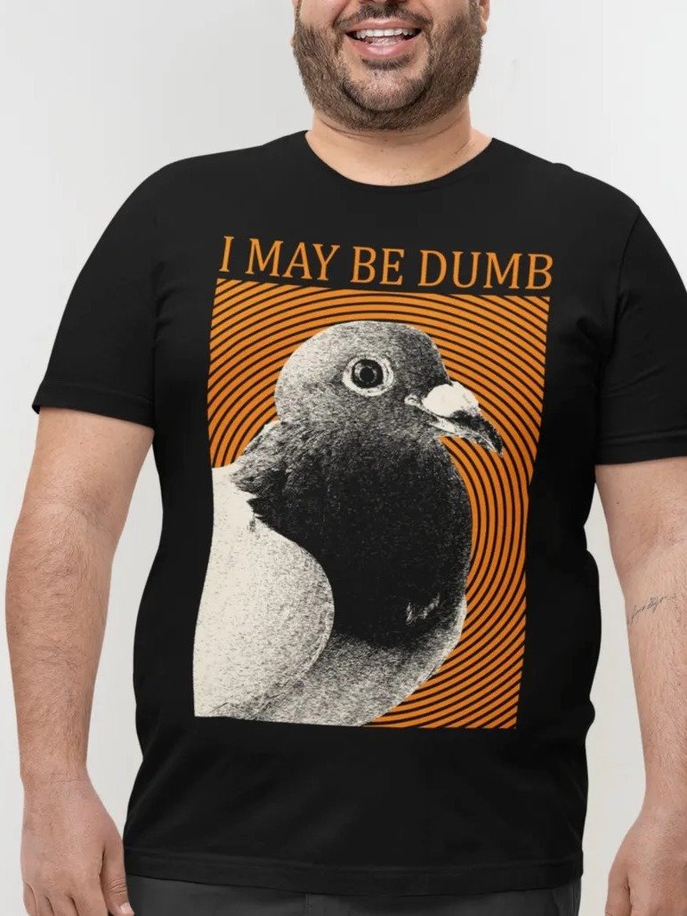 'May Be Dumb' Shirt product image (1)