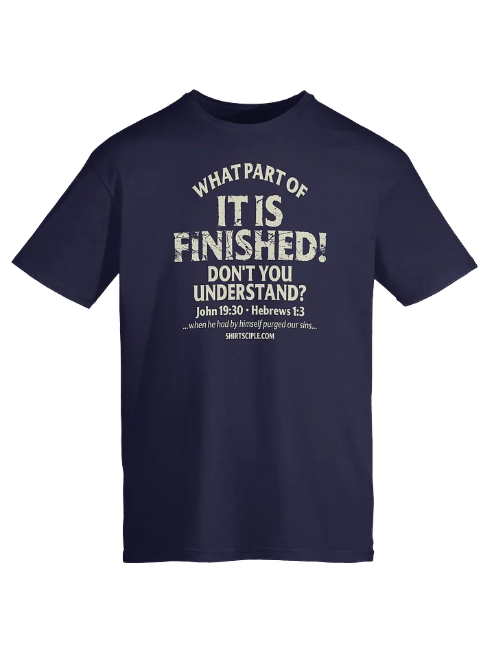 It Is Finished T-Shirt product image (5)