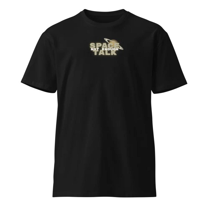 Not Enough Space Talk Front Logo Tee product image (1)