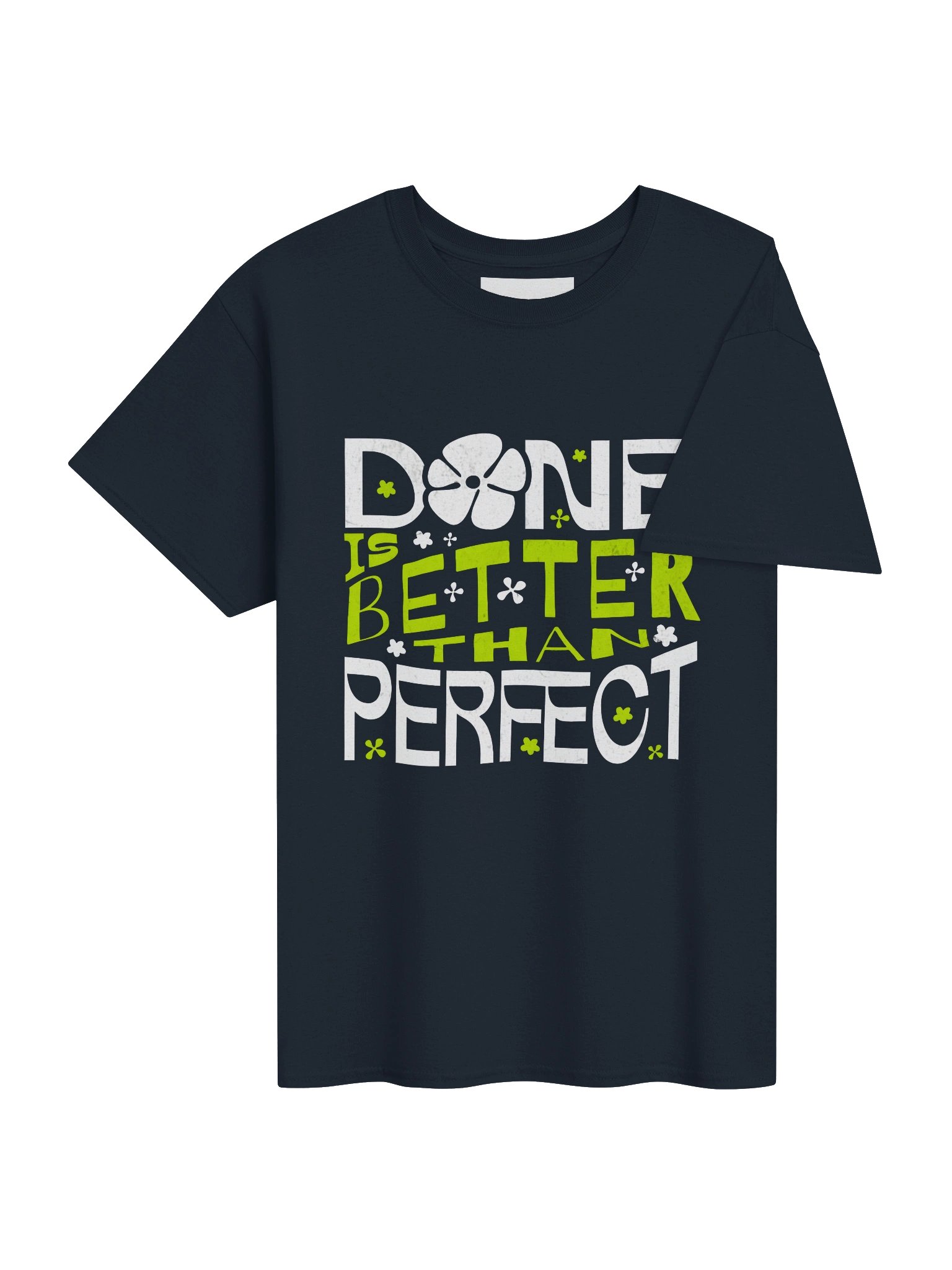 "Done is Better Than Perfect" T-Shirt product image (4)