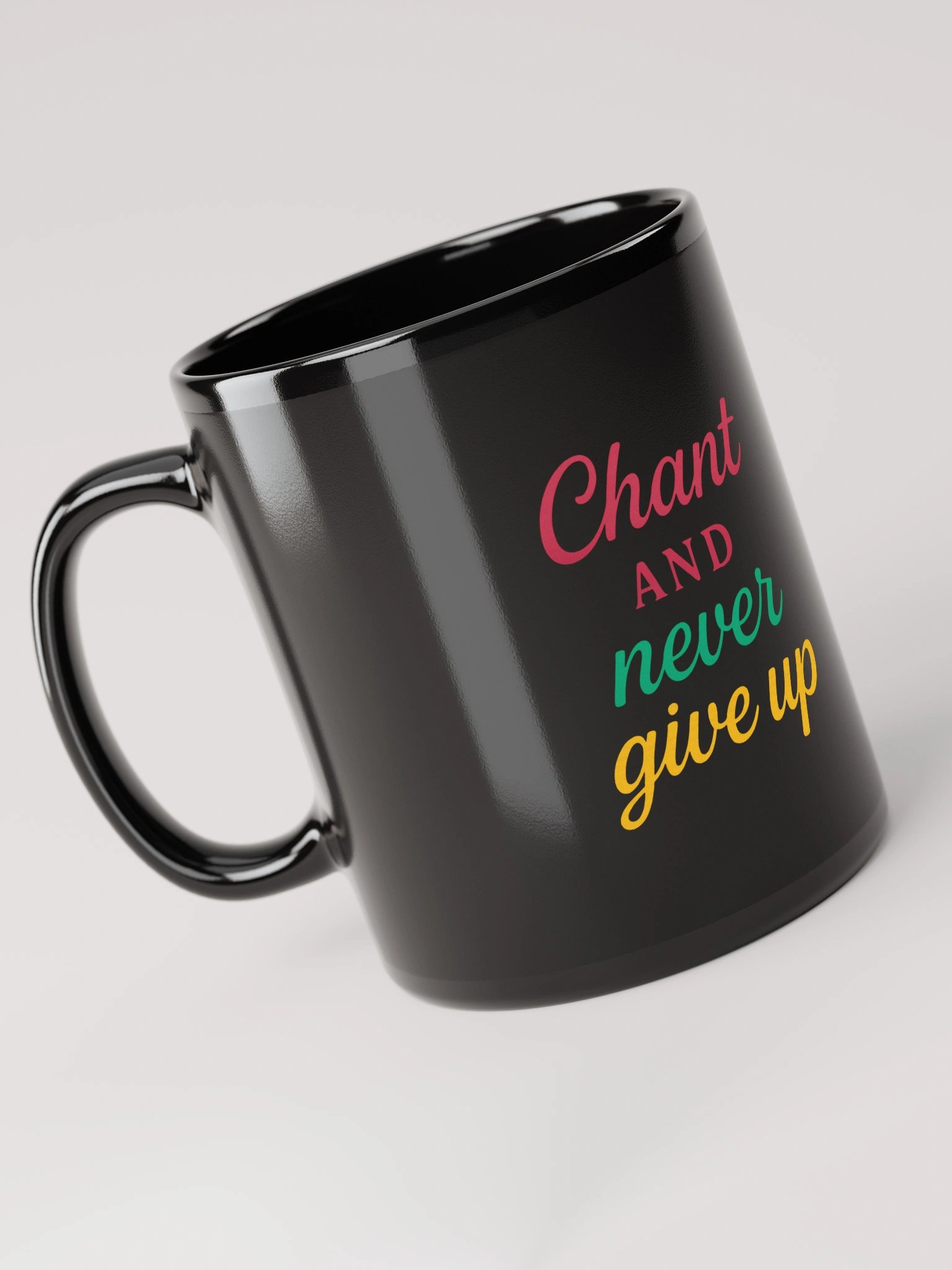 Chant and Never Give Up – Nichiren Buddhism Motivational Black Mug (11oz/15oz) product image (3)