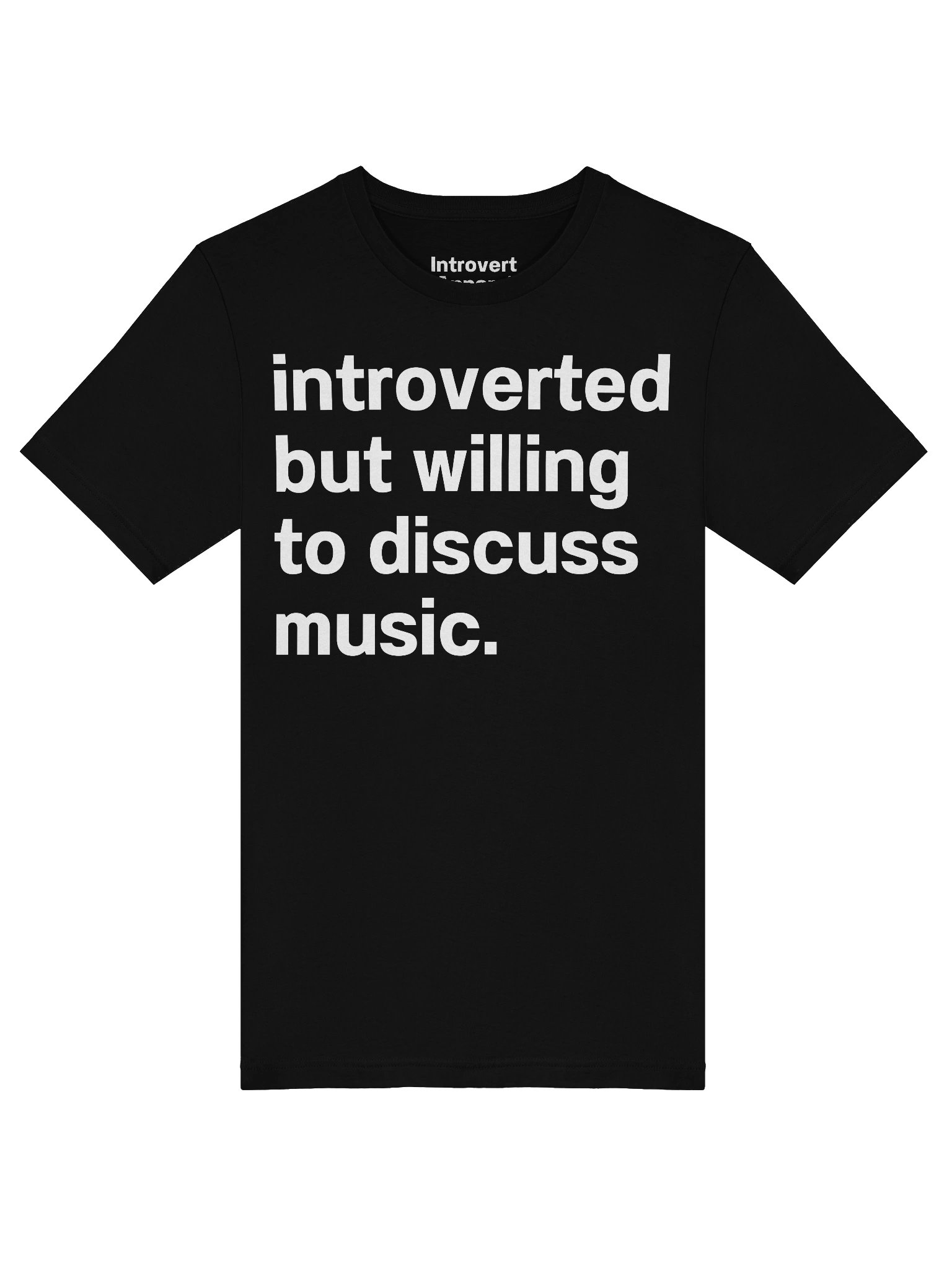 introverted but willing to discuss music. Unisex T-Shirt product image (51)