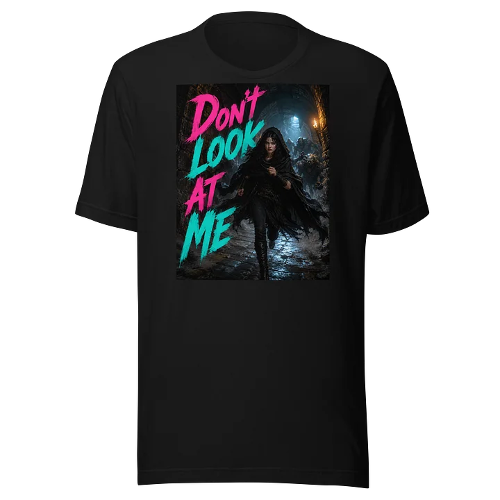 Don't look at me Tee product image (1)