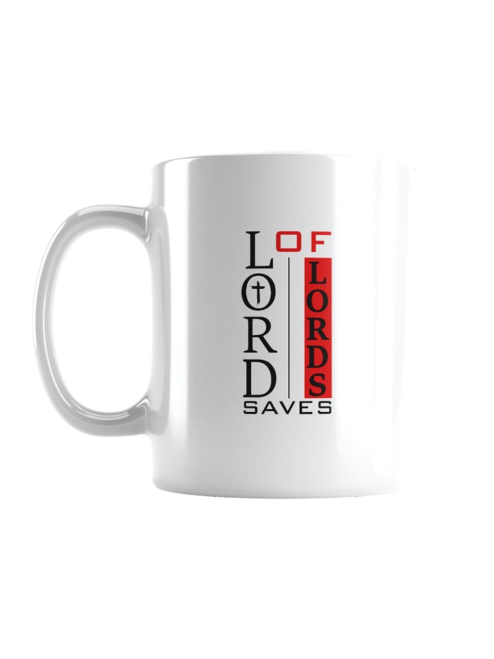 Lord of Lords Saves Christian 11 / 15 oz Mug | Jesus Christ Faith Gift | Inspirational Coffee Cup for Believers product image (1)