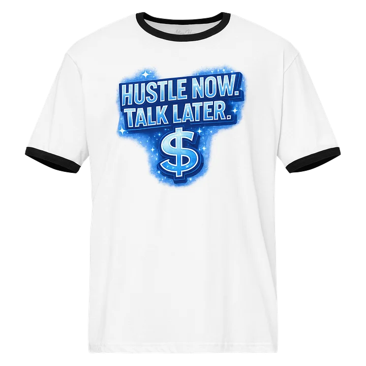 HUSTLE NOW TALK LATER Ringer Tee | product image (1)