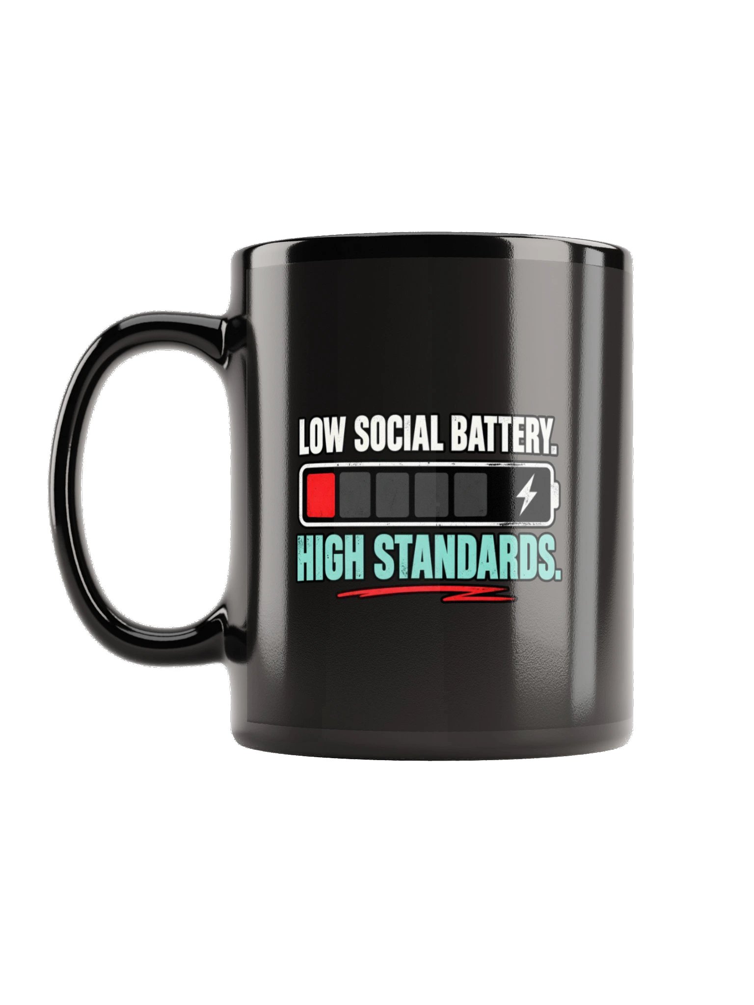 Low Social Battery. High Standards.™ Mug product image (7)