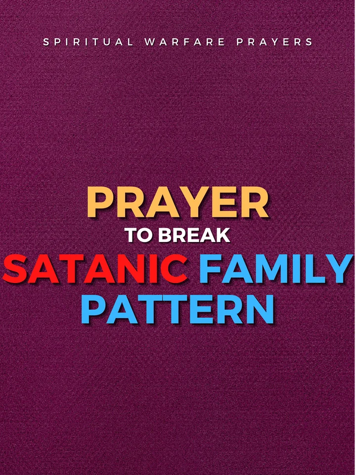 Prayer To Break Satanic Family Pattern product image (1)