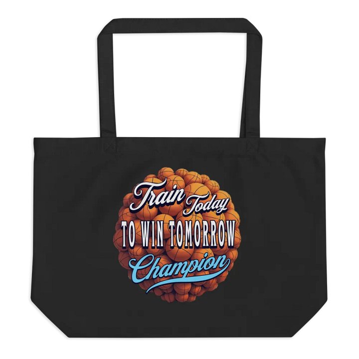 Train Today To Win Tomorrow Basketball Champion Motivation Tote Bag product image (1)