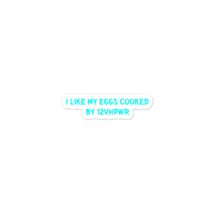 I Like My Eggs Cooked BY 12VHPWR. Meme Sticker product image (1)