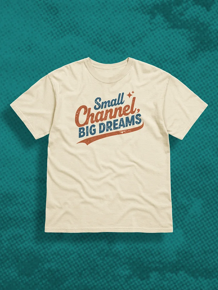 Small Channel Big Dreams Tee product image (1)