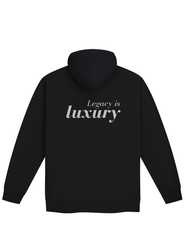 Legacy is Luxury Zip Hoodie product image (8)